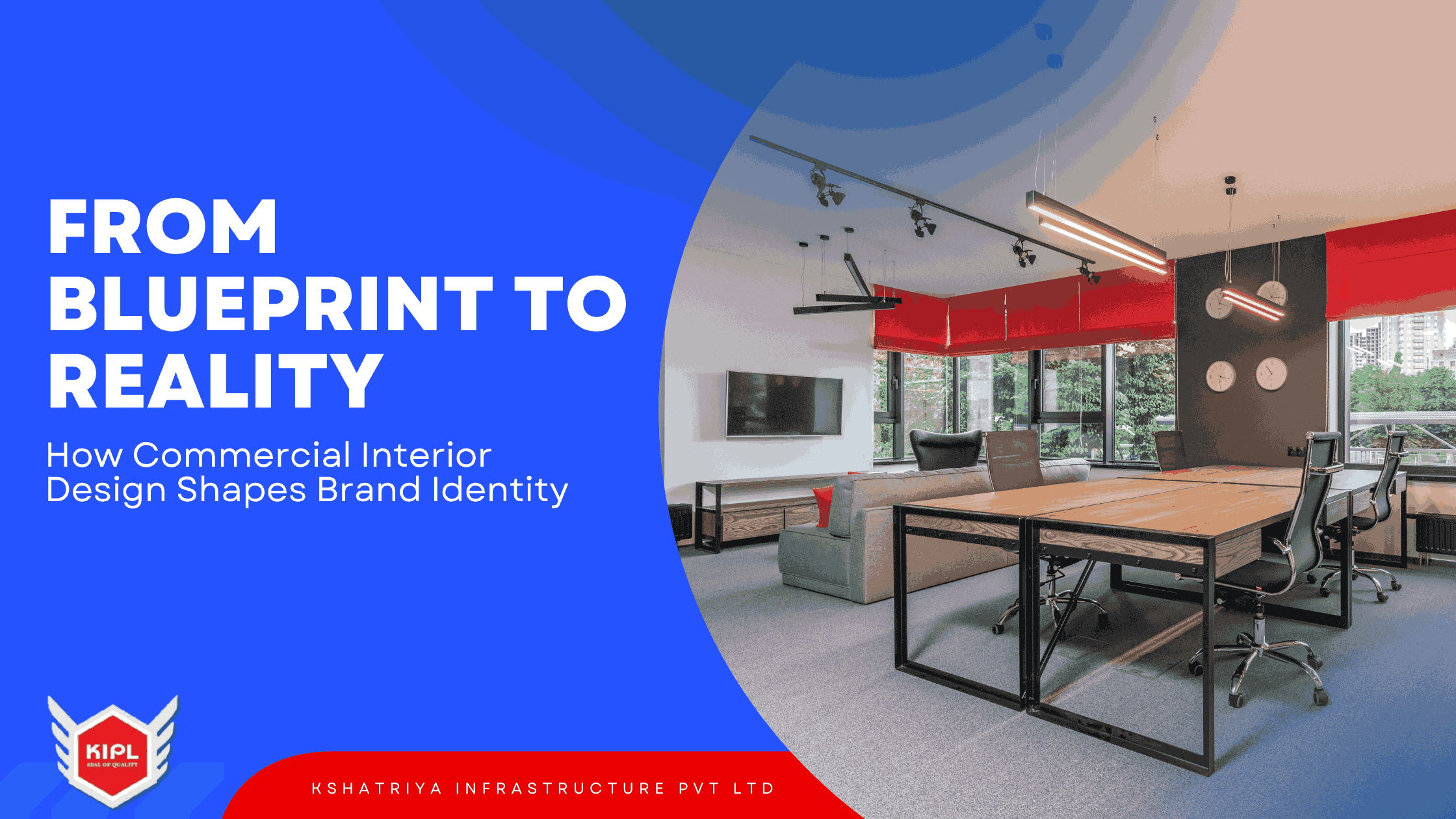 From Blueprint to Reality : How Commercial Interior Design Shapes Brand Identity
