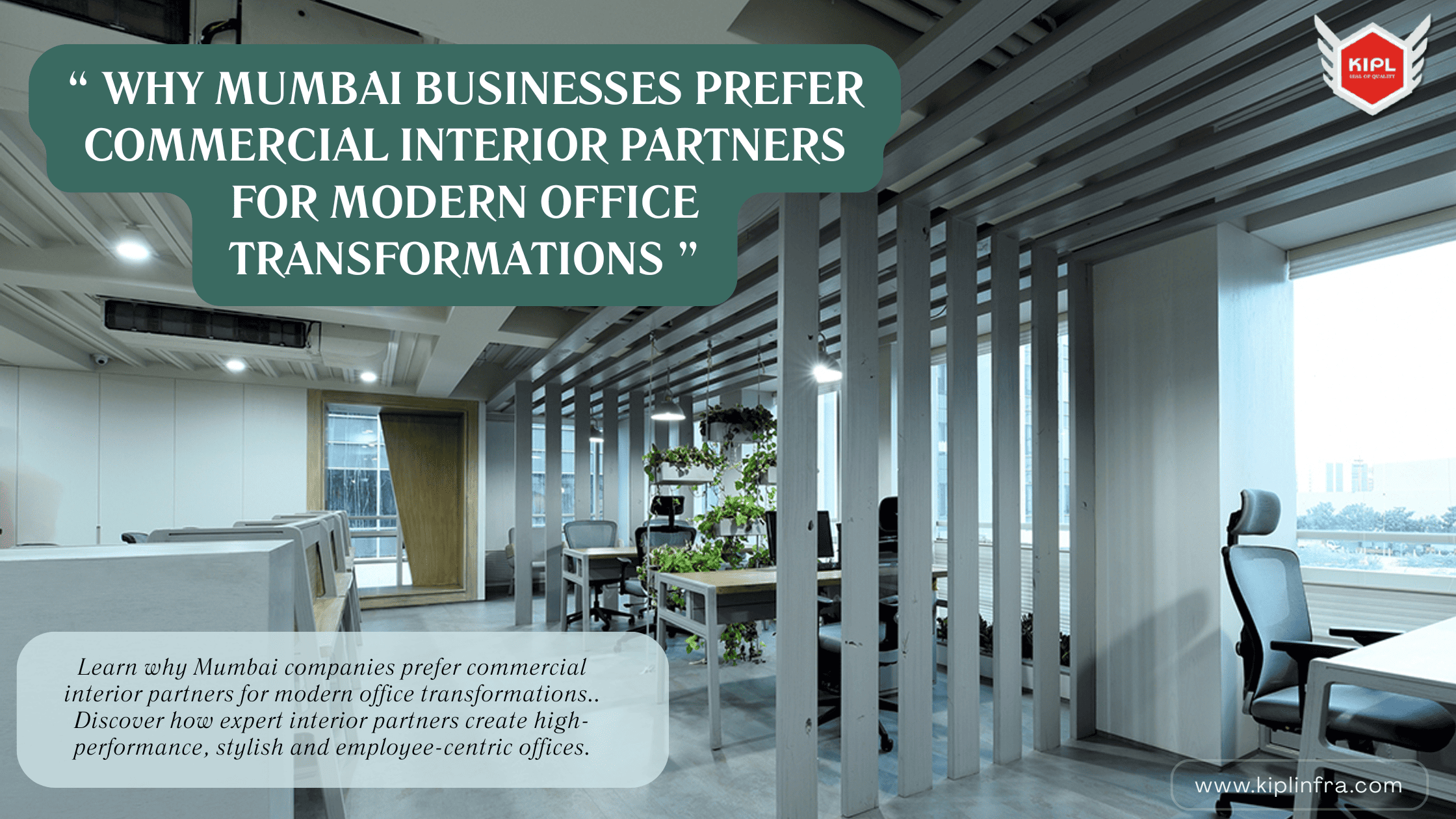 Why Mumbai Businesses Prefer Commercial Interior Partners for Modern Office Transformations