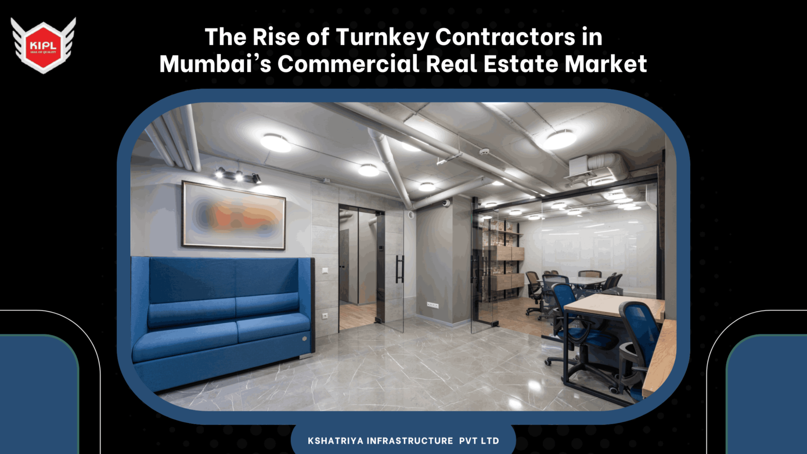 The Rise of Turnkey Contractors in Mumbai’s Commercial Real Estate Market