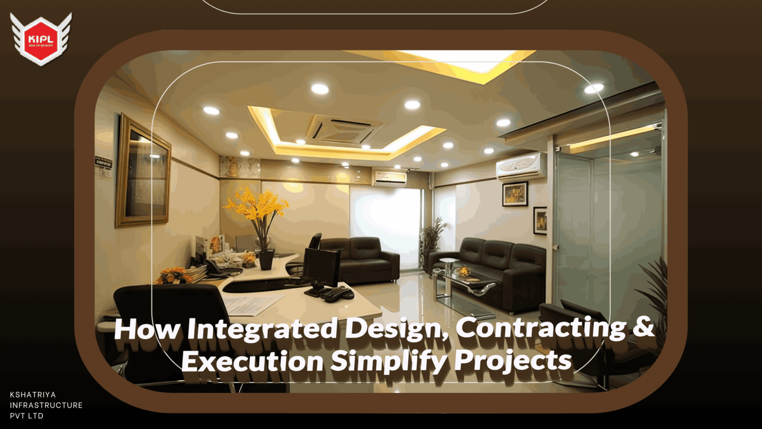 How integrating Designing, Contracting & Execution simpliflying projects in Mumbai