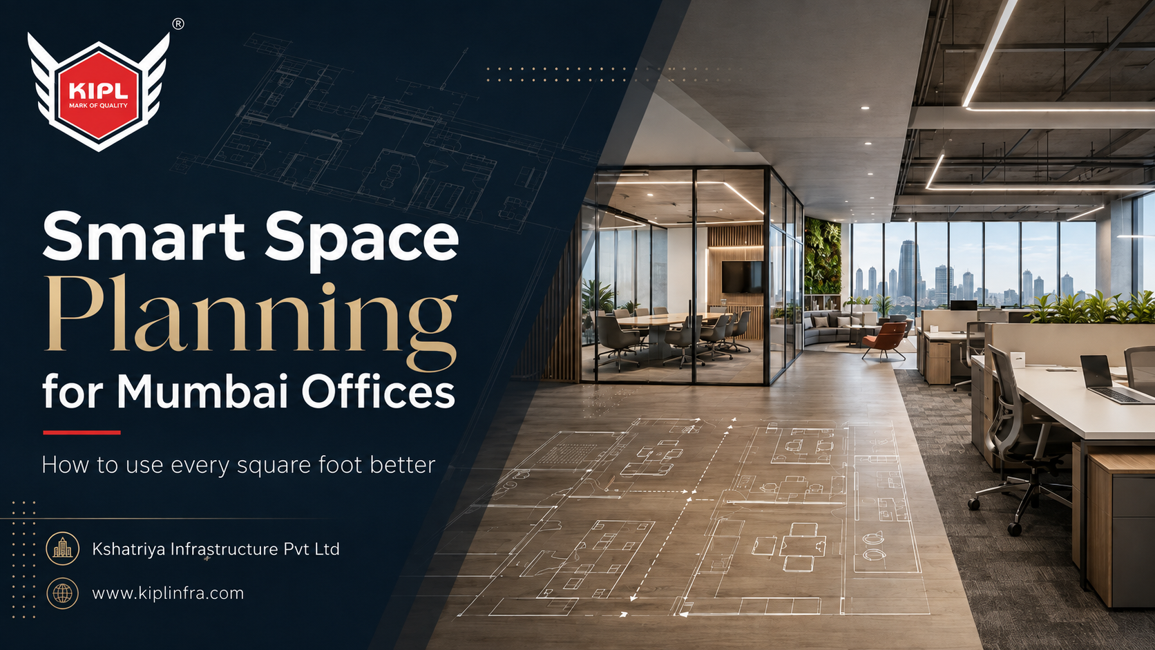 How Smart Space Planning Helps Mumbai Offices Use Every Square Foot Better