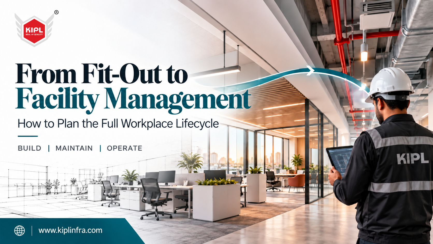 From Fit-Out to Facility Management: How to Plan the Full Workplace Lifecycle